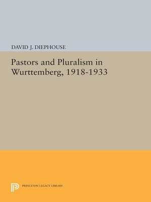 cover image of Pastors and Pluralism in Wurttemberg, 1918-1933